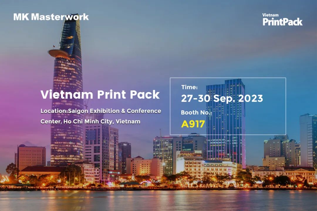 聚焦东南亚市。弊鹆松褪遣┘唇料2023 Vietnam PrintPack